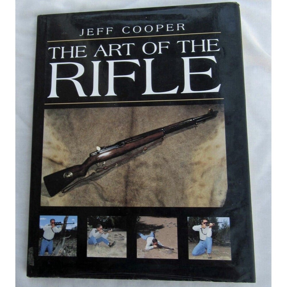 The Art of the Rifle Jeff Cooper 1997 1st Ed Hardcover DJ Paladin Press Firearms